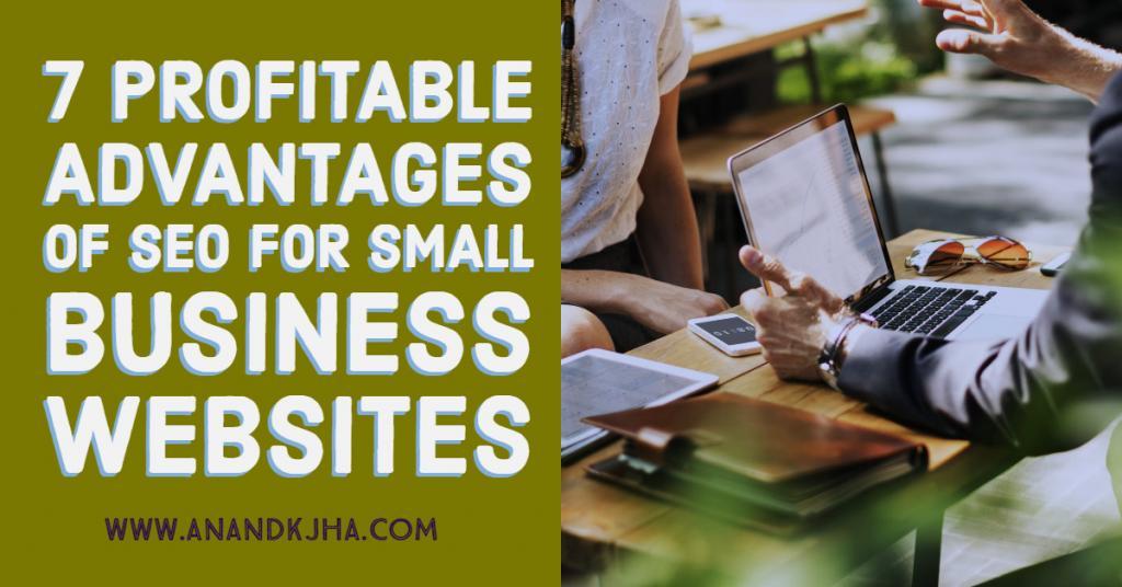 7 Profitable Advantages of SEO for Small Business Websites