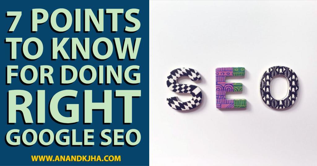 7 Points to Know for Doing Right Google SEO