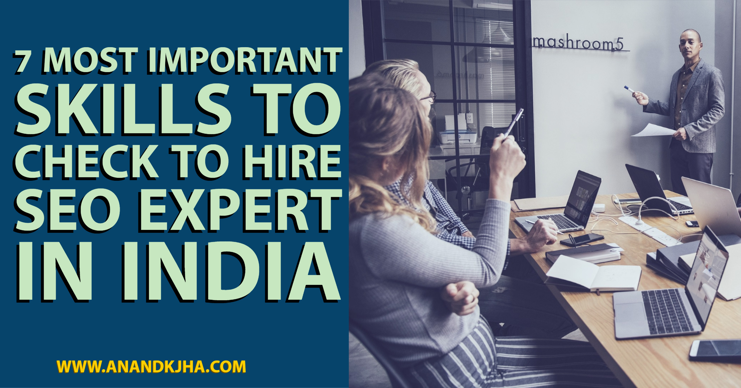 7 Most Important Skills to Check to Hire SEO Expert in India