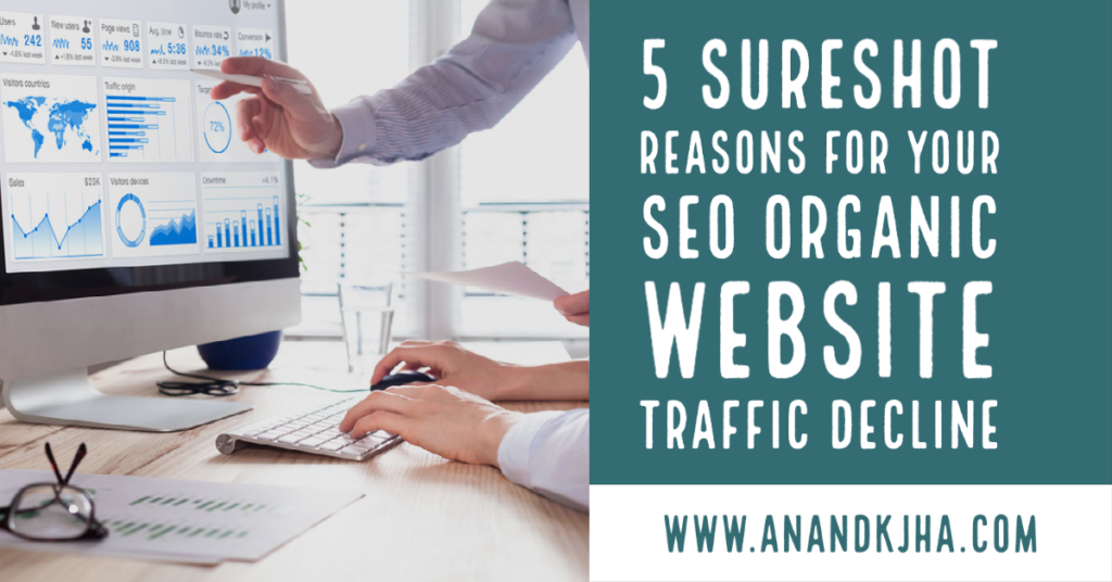 5 SureShot Reasons for Your SEO Organic Website Traffic Decline