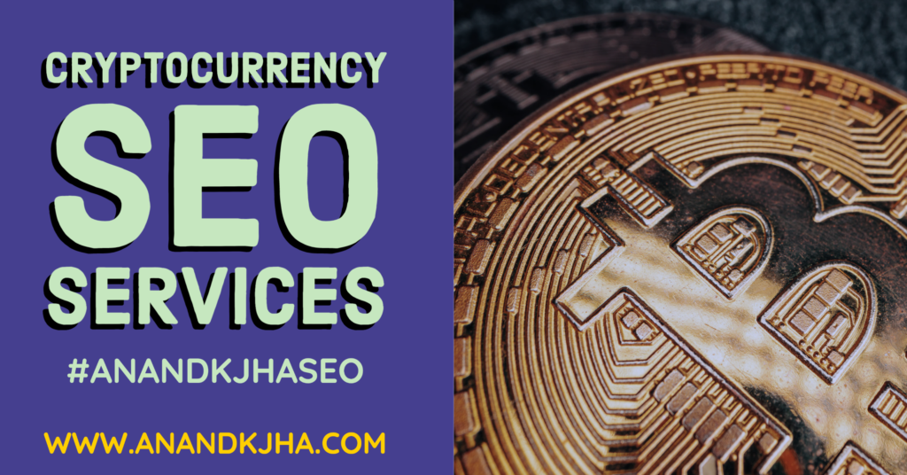 Cryptocurrency SEO Services - Anandkjha™ Digital